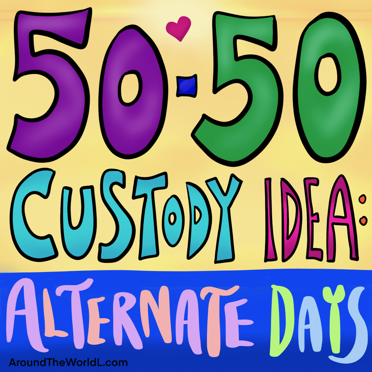 50-50 Custody Schedule Idea: Every Other Day – Around the World "L"